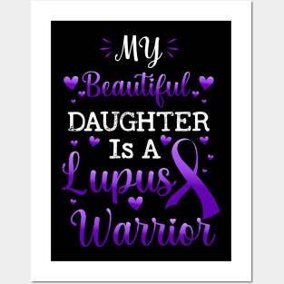 My Beautiful Daughter Is A Lupus Warrior, Lupus Awareness Posters and Art